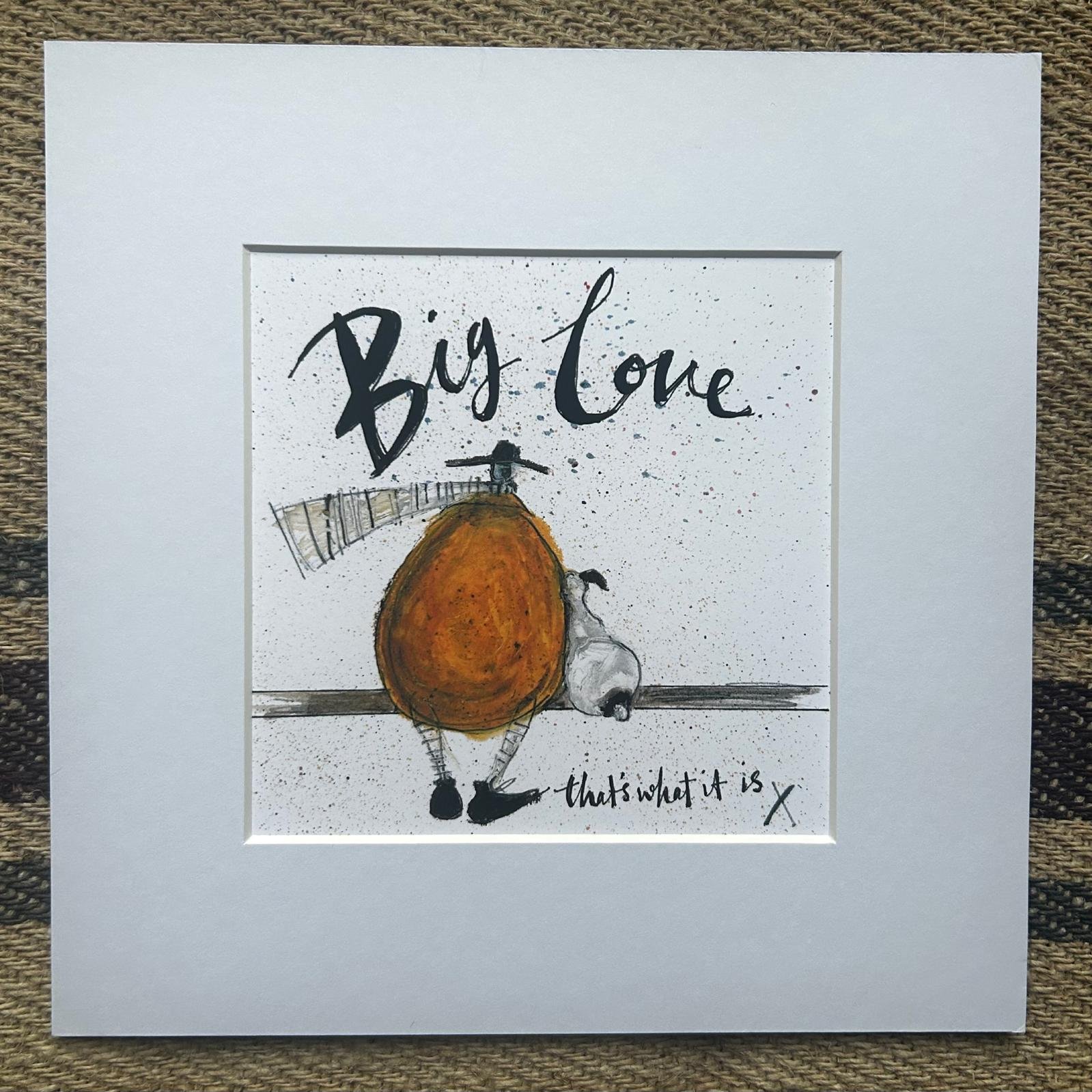 Big Love - Mounted Print