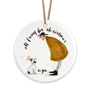All I want for Christmas is You - Ceramic Decoration